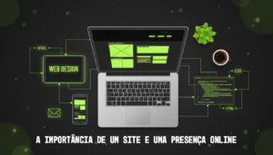 Porque Criar um Site com a Paganotti Comunica? Vantagens e Beneficios